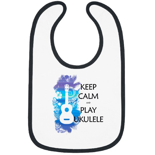 Funny Ukulele Keep Calm And Play Ukulele Musician Uku Player Bibs