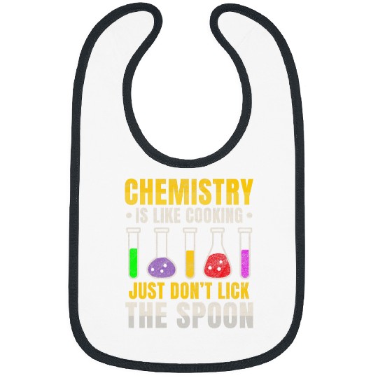 chemistry is like cooking laboratory chemicals element 1 Bibs
