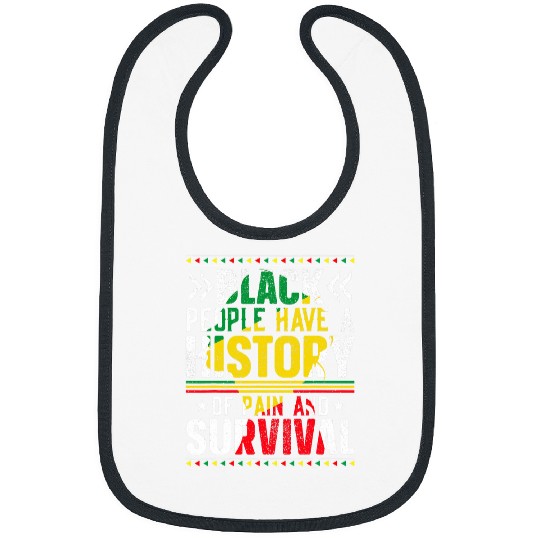 Black People Have History In Pain And Survival Juneteenth 2 Bibs