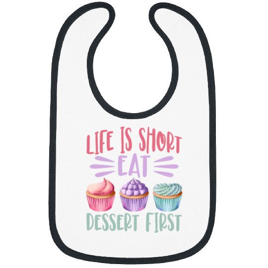 Life Is Short Eat Dessert First Baking Baker Cupcake Cooking Bibs