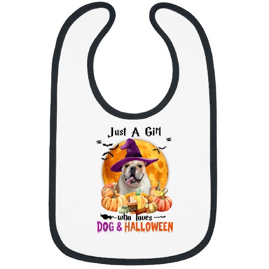 English Bulldog Pet Just A Girl Who Loves Dogs And Halloween 3 Bibs