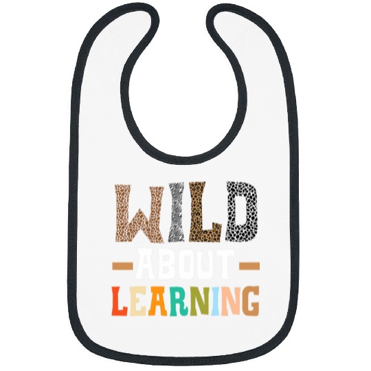 Wild About Learning Teacher Student Back to School 1 Bibs