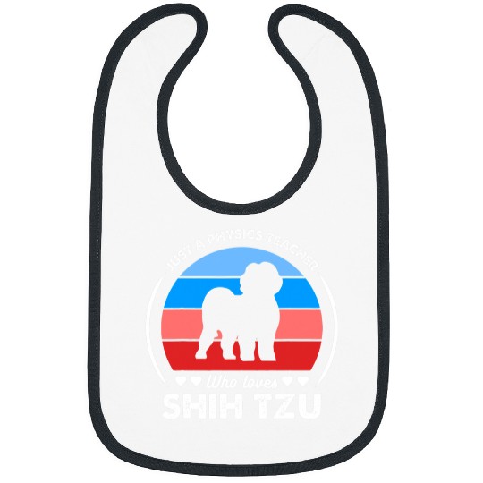 Shih Tzu Pet Just a Physics Teacher Who Loves Bibs