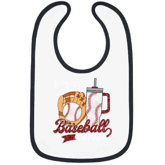 Sport Baseball Hot Mess Always Stressed Baseball Mama Tumbler Game Day Mom Bibs