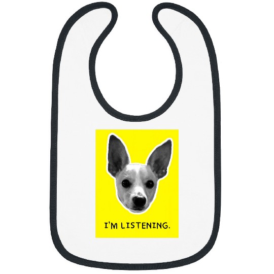 Chihuahua Pet Im Listening Cute Chihuahua Dog Big Ears Novelty Bibs