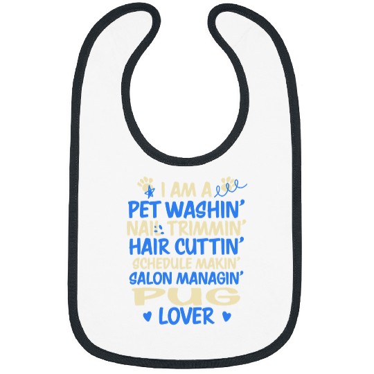 Pug Pet Dog Groomer Pug Lover Funny Dog Grooming Humor Pet Groomer Bibs