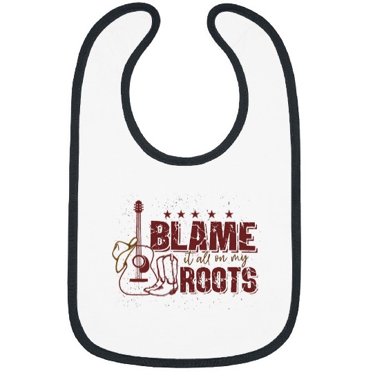 Funny Guitar Blame It All My Roots Guitar Lover Country Music Lover Bibs