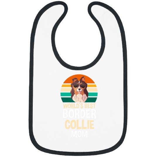 Border Collie Pet Womens Worlds bests Border Collie Mom Bibs