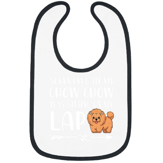 Chow Chow Pet Sorry Im Late My Chow Chow Was Sitting On My Lap Bibs