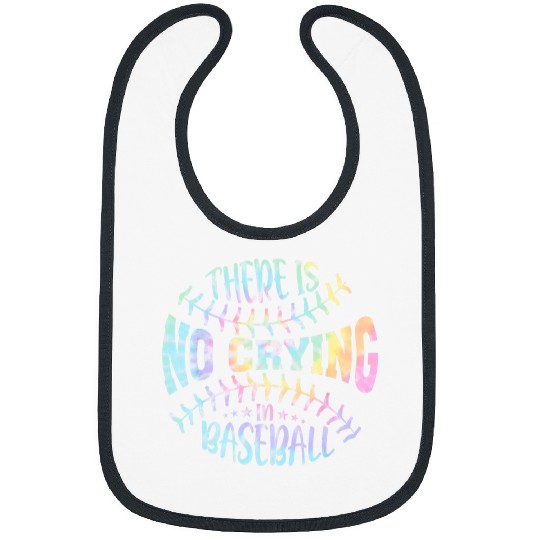 Sport Baseball There Is No Crying In Baseball Tie Dye Bibs
