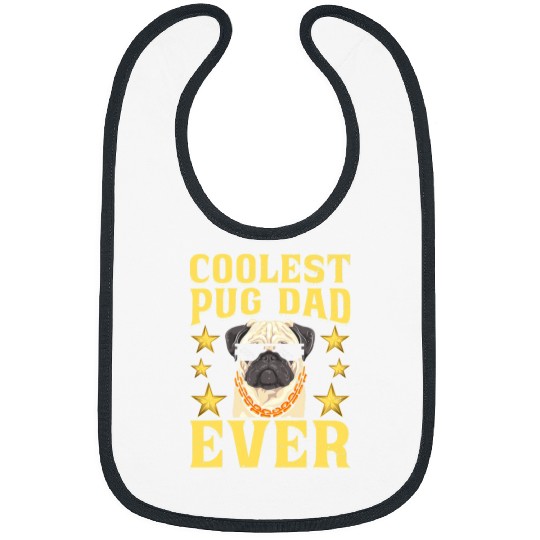Pug Pet Coolest Pug Dad Ever Funny Pug Dogs Lovers Costume Bibs