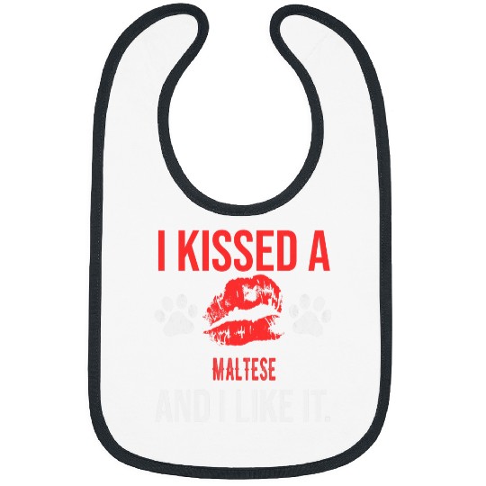 Maltese Pet I Kissed A Maltese Dog And I Like It Puppy Love Confession Bibs