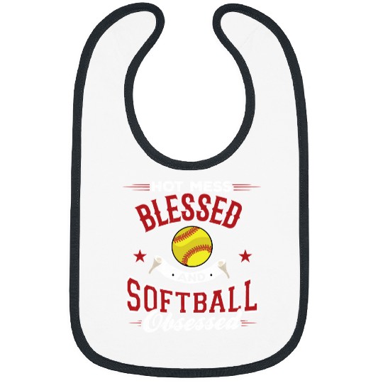 Softball Gift Hot Mess Blessed AndObsessed 89 Bibs