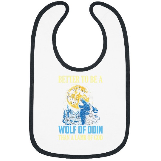 Coyote Mammal Better To Be A wolfs Of Odin Than A Lamb Of God Vikings Norse Bibs
