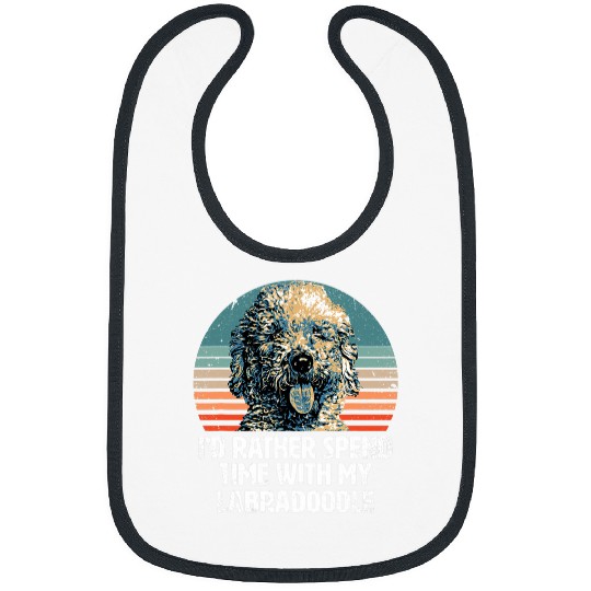 Labradoodle Pet Id rather spend time with my Labradoodle Funny Sweet Bibs