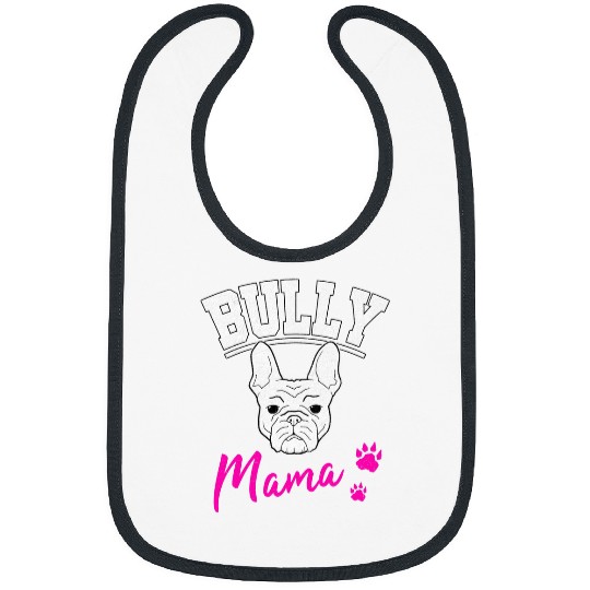 French Bulldog Pet Womens Bully Mama Frenchie Lady French Bulldog Bibs