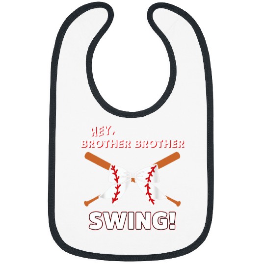Sport Baseball Funny Baseball Sister Hey Brother Brother Swing Toddler Bibs