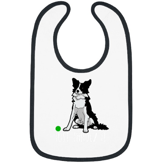 Border Collie Pet Just Throw It Funny Border Collie Bibs