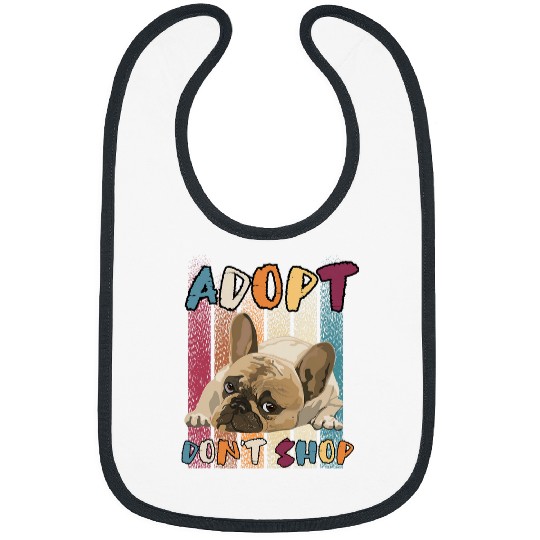 French Bulldog Pet Adopt Dont Shop Animal Rescue Pug French BullDog Frenchie Bibs