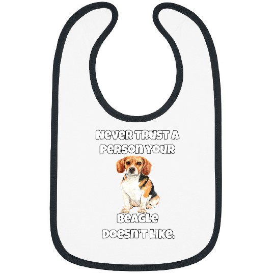 Beagle Pet Owner Design Never Trust A Person Your Bibs