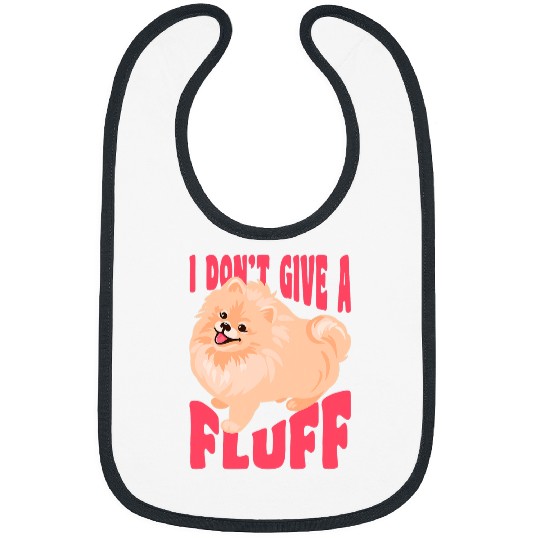 Pomeranian Pet I Dont Give A Fluff Funny Bibs