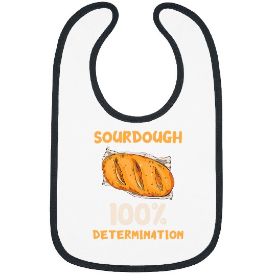 Sourdough Starter 100 Determination Sourdough Baker Bakery Bibs