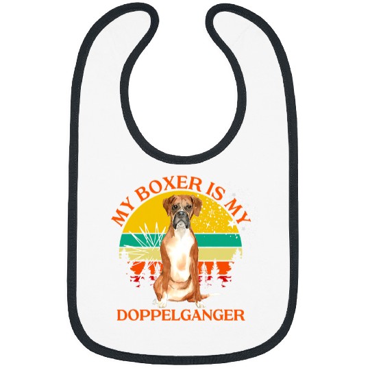 Boxer Pet My Boxer Is My Doppelganger Dog Lover Animals People Like Bibs