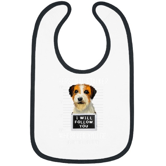 Jack Russell Pet Personal Stalker Dog Jack Russell Terrier I Will Follow You 89 Bibs