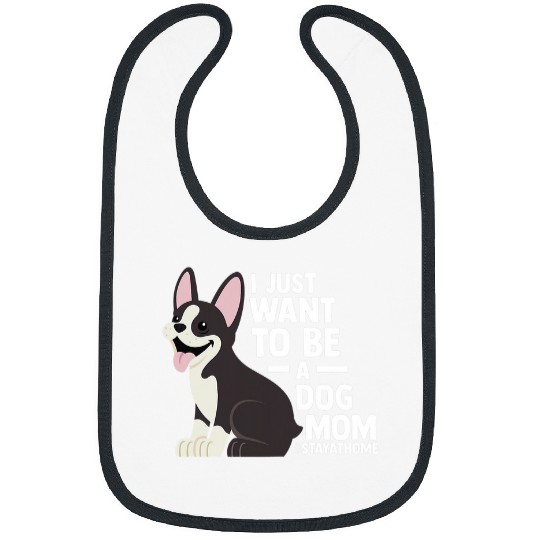 Border Collie Pet Womens I just want to be a Dog Mom Border Collie 1 1 Bibs