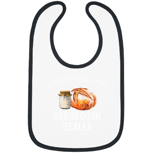 Support your local Sourdough bread baker Sourdough Bibs