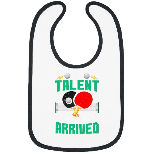 Sport Ping Pong The Talent Has Arrived Table Tennis Funny Gift Bibs