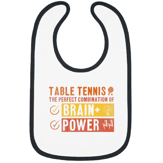 Sport Ping Pong Player Table Tennis The Perfect Combination Of Brain Power Bibs