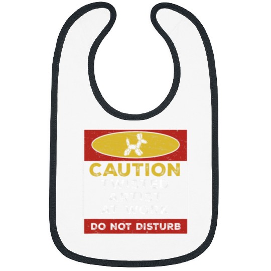 Funny Twisted Artist At Work Do Not Disturb A Balloonologist Bibs