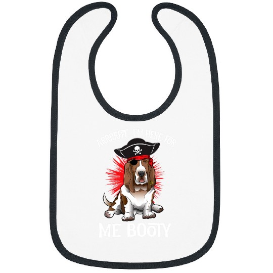 Basset Hound Pet Funny Pirate Arrrffff Im Here For Me Booty Bibs