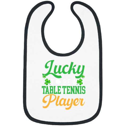 Sport Ping Pong Lucky To Be A Table Tennis Player St. Patricks Day Bibs