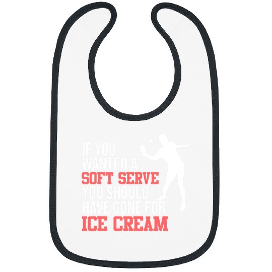 Sport Ping Pong You Wanted Soft Serve Ping Pong Player Table Tennis Graphic Bibs