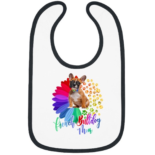 French Bulldog Pet Frenchie Dog Mom Funny Half Sunflower French Bulldog French Bulldog Bibs