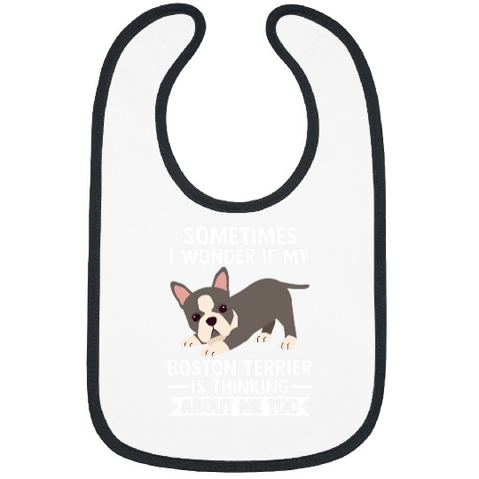 Border Collie Pet My Boston Terrier is thinking Bibs