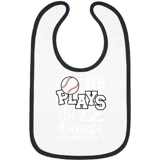 Sport Baseball He Plays She Dances Mom Of Both Dancing And Baseball Mom Bibs