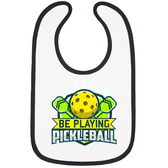 Sport Pickleball I Rather Be Playing Pickleball Funny Men Women Pickle Ball Bibs