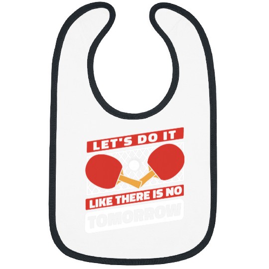 Sport Ping Pong Lets Do It Like There Is No Tommorow Balls Profi Bibs
