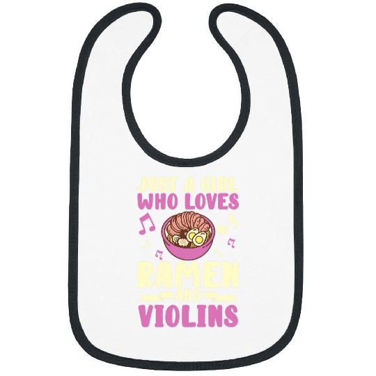 Funny Violin Just A Girl Who loves Ramen Noodles and Violins Music Food Bibs