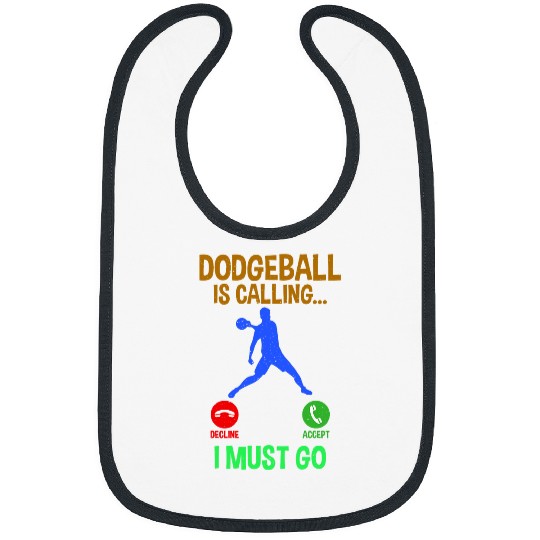 Sport Dodgeball Dodgball Is Calling I Must Go Trendy Saying Dodgeball Player 2 Bibs