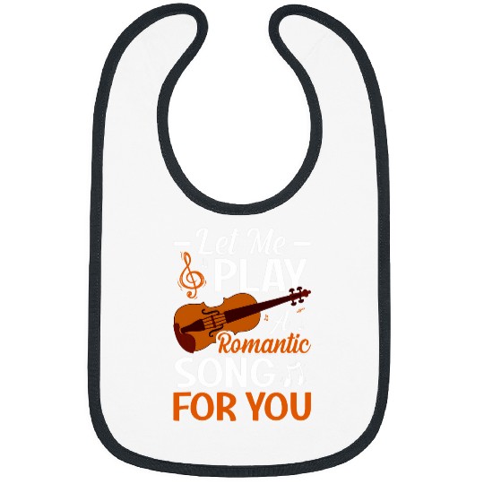 Funny Violin Let Me Play A Song For You Violin Player Violinist Graphic Bibs