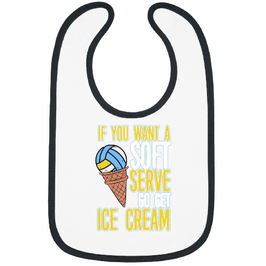 Discover Sport Volleyball If You Want A Soft Serve Go Get Ice Cream Volleyball 3 9 Bibs