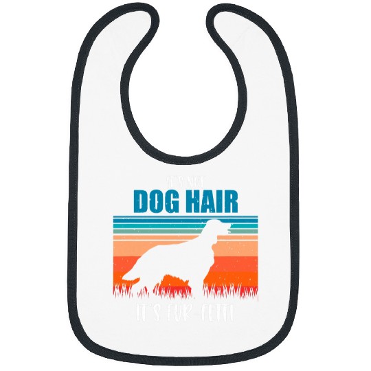 English Setter Pet Its Not Dog Hair Its FurFetti English Setter Retro Bibs