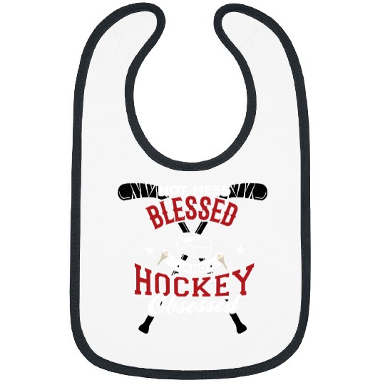 Sport Hockey Hot Mess Blessed And Hockey Obsessed 395 Bibs