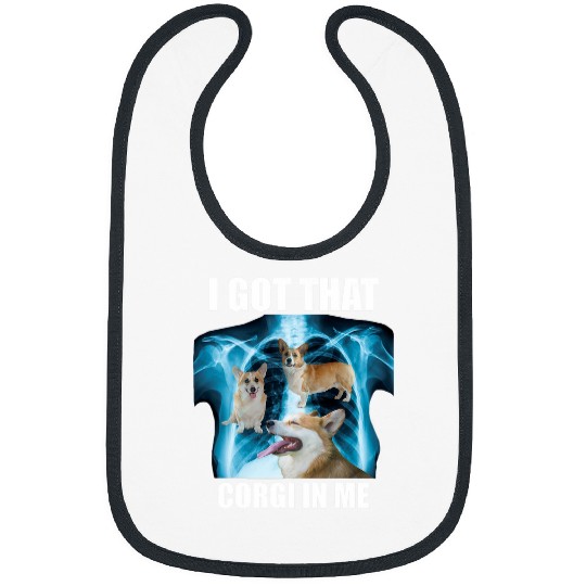 Corgi Pet I Got that Dog in Me Xray Meme Welsh Corgi Viral Quote Bibs