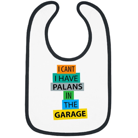 Discover I Cant I Have Plans In The Garage Car Mechanic Funny wow Bibs