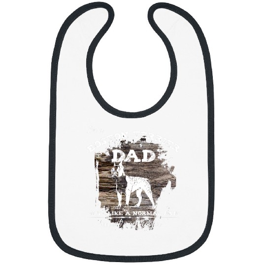 Boston Terrier Pet Dad Im a Boston Terrier Dad Tee Bibs